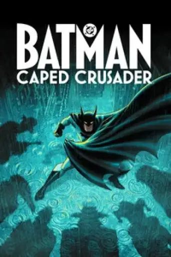 Batman: Caped Crusader (Season 2) WEB-DL [Hindi (DD5.1) & English] 1080p 720p & 480p Dual Audio [x264/ESubs]