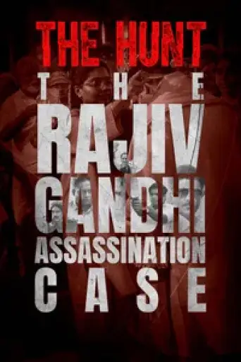 Download The Hunt: The Rajiv Gandhi Assassination Case (Season 1) Hindi WEB-DL Full Series Download The Hunt: The Rajiv Gandhi Assassination Case (Season 1) Hindi WEB-DL Full Series