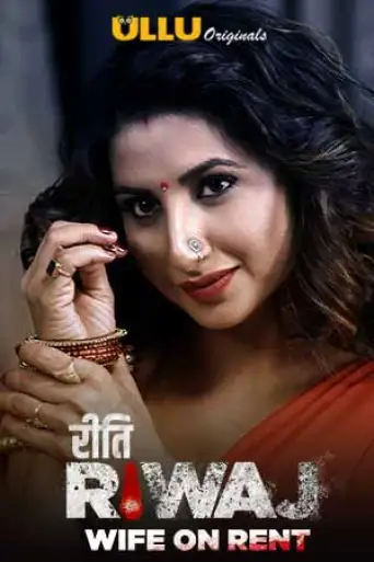 Riti Riwaj 2020 (Season 1) Part 02 Wife On Rent Hindi Complete 576p WEB-HD | ULLU Series