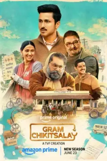 Gram Chikitsalay (Season 2) WEB-DL [Hindi DD5.1] 4K 1080p 720p & 480p [x264/ESubs] | AMZN Series
