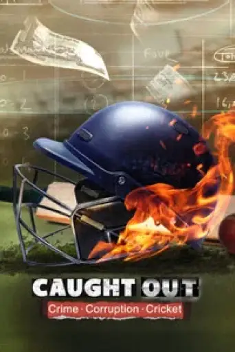 Download Caught Out: Crime. Corruption.Cricket. (2023) Hindi HDRip Full Documentary Download Caught Out: Crime. Corruption.Cricket. (2023) Hindi HDRip Full Documentary