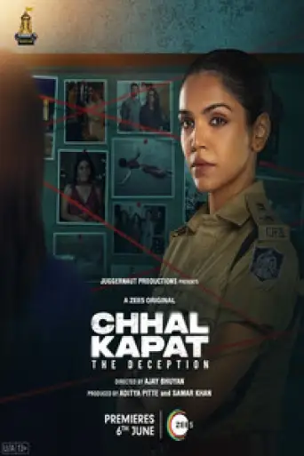 Download Chhal Kapat - The Deception (Season 1) Hindi WEB-DL Full Series Download Chhal Kapat - The Deception (Season 1) Hindi WEB-DL Full Series