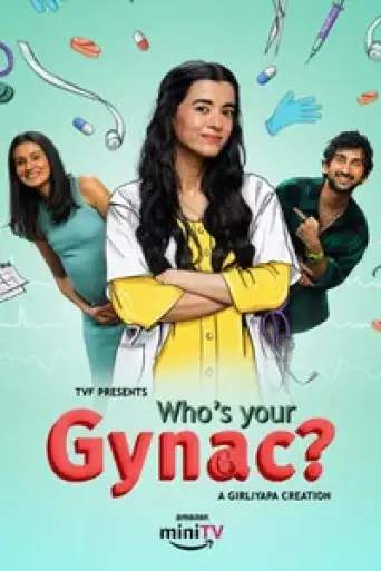 Who’s Your Gynac (Season 2) WEB-DL [Hindi (DD5.1)] 4K 1080p 720p & 480p [x264/ESubs] | PrimeVideo Series