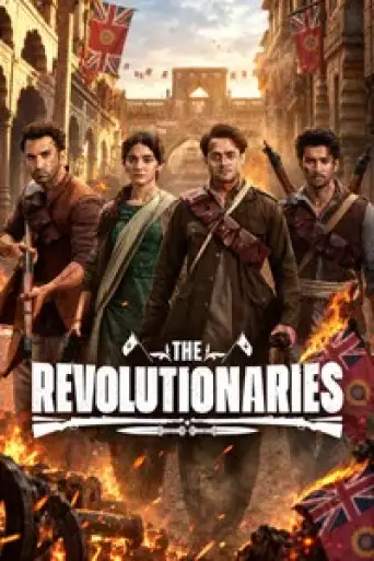 The Revolutionaries (Season 1) WEB-DL [Hindi DD5.1] 4K 1080p 720p & 480p [x264/10Bit-HEVC] HD | ALL Episodes [PrimeVideo Series]