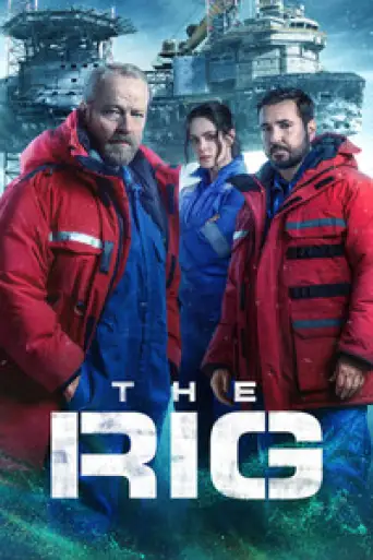 Download The Rig Season 2 Hindi Dubbed HDRip Full Series Download The Rig Season 2 Hindi Dubbed HDRip Full Series