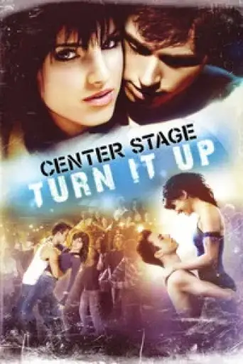 Center Stage: Turn It Up (2008) WEB-DL [Hindi (DD2.0) & English] 1080p 720p & 480p Dual Audio [x264/ESubs]