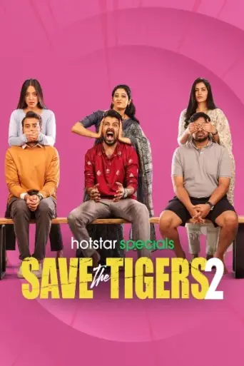 Download Save the Tigers (Season 2) Hindi Dubbed HDRip Full Series Download Save the Tigers (Season 2) Hindi Dubbed HDRip Full Series