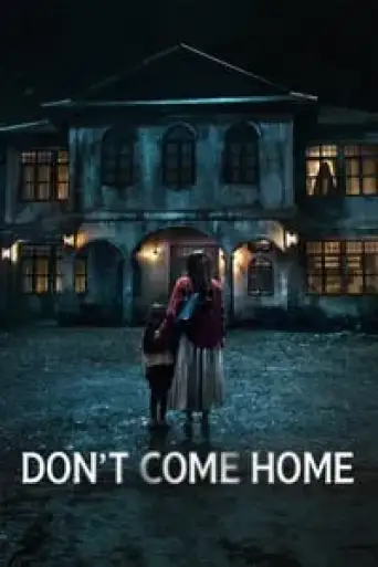 Download Dont Come Home Season 1 Hindi Dubbed HDRip Full Series Download Dont Come Home Season 1 Hindi Dubbed HDRip Full Series