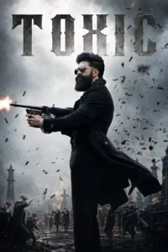 Toxic (2026) V2 HQ-HDTC [Hindi-Kannada-Tamil-Telugu] (LiNE) 1080p 720p & 480p Multi Audio [x264/HEVC]